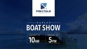 fish tale at the naples boat show jan 19-22 2017