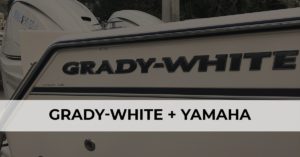 Grady white and yamaha