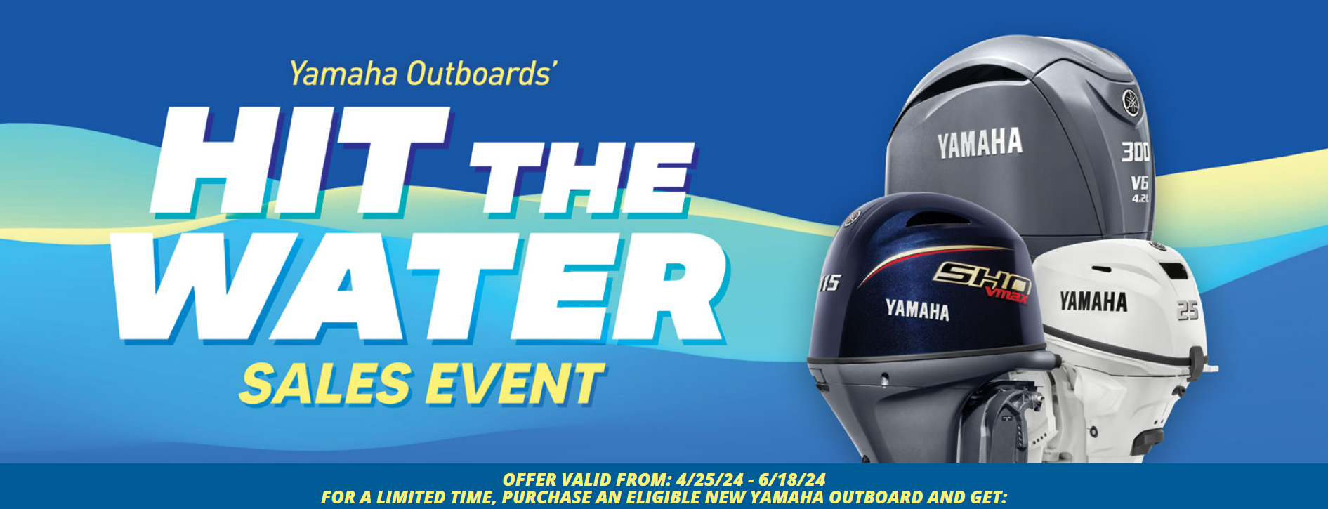 Yamaha Outboards' Hit The Water Sales Event
